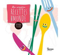Mes premieres recettes du monde Mes premiers livres pas a pas - Léa Schneider - Acces Editions - cartonné - Document jeunesse