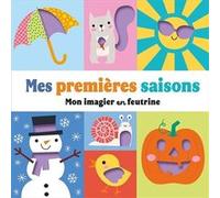Mes premières saisons - Mon imagier en feutrine Collectif (Auteur), Jane Farnham (Illustration), Atelier Cloro (Traduction)