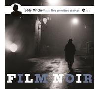 Eddy Mitchell – Mes Premières Séances – Films Noirs – Vinyle – Édition limitée