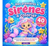 Mes premières sirènes à colorier: Grands dessins simples et mignons pour les enfants de 3 à 5 ans