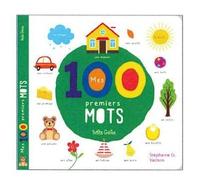 Mes premiers 100 mots - Stéphanie G. Vachon - Petits Genies - cartonné - Album jeunesse