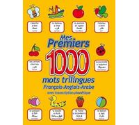 Mes premiers 1000 mots / francais - anglais - arabe