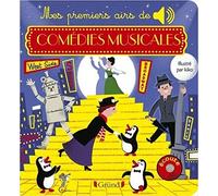 Mes premiers aires de comédies musicales - Livre sonore avec 6 puces avec les extraits originaux - Dès 1 an