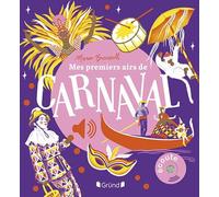 Mes premiers airs de carnaval - Livre sonore et d'éveil avec 6 puces sonores - Bébé dès 6 mois - Texte, illustrations et conception graphique Manon Bucciarelli.