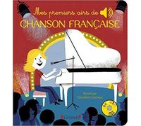 Mes premiers airs de chanson française - Livre sonore avec 6 puces avec les extraits originaux - Dès 1 an