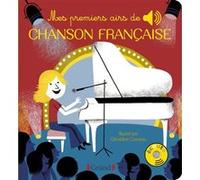Mes premiers airs de chanson française - Livre sonore avec 6 puces avec les extraits originaux - Dès Géraldine Cosneau (Illustration)