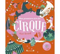Manon Bucciarelli – Mes premiers airs de cirque – Livre sonore et d'éveil 6 puces sonores – Cartonné