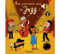 Mes premiers airs de jazz - Volume 2 Emilie Collet (Auteur), Thierry Manès (Illustration)