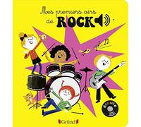 Aurélie Guillerey – Mes premiers airs de rock – Livre sonore avec 6 puces – Dès 1 an – Cartonné