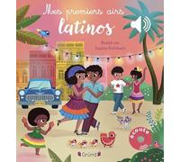 Mes premiers airs latinos - Sophie Rohrbach - Grund - cartonné - Comptine, chant