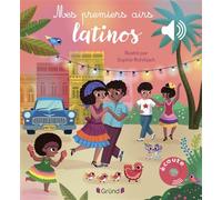 Mes premiers airs latinos - Sophie Rohrbach - Grund - cartonné - Comptine, chant