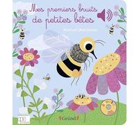Mes premiers bruits de petites bêtes – Livre sonore avec 6 puces – Dès 1 an – Grund