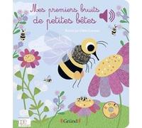 Mes premiers bruits de petites bêtes - Livre sonore avec 6 puces - Dès 1 an Olivia Cosneau (Illustration)