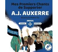 Mes Premiers Chants de Supporter : AJ AUXERRE
