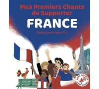 Mes Premiers Chants de Supporter : France