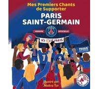 Mes Premiers Chants de Supporter : Paris Saint-Germain