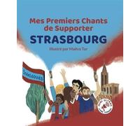 Mes Premiers Chants de Supporter : Strasbourg