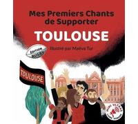 Mes Premiers Chants de Supporter : Toulouse - Rugby