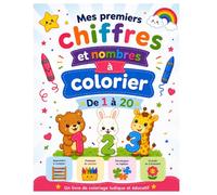Mes Premiers Chiffres et Nombres à Colorier: Un cahier ludique pour découvrir les chiffres et les nombres tout en s'amusant