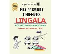 Mes Premiers Chiffres Lingala Colorier et Apprendre 1 2 3 - kasahorow - Amazon Digital Services LLC KDP - Livre en Anglais kasahorowkasahorow (Auteur)