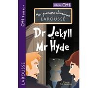 Mes premiers classiques Larousse : Docteur Jekyll et Mister Hyde CM1 - Collectif - Larousse - broché - Scolaire / Universitaire