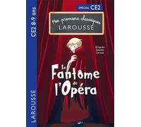 Mes premiers classiques Larousse : Le Fantôme de l'opéra