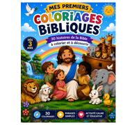Mes premiers coloriages bibliques: 30 histoires de la Bible à colorier et à découvrir