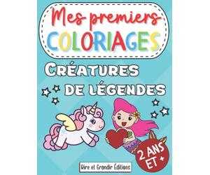 Mes premiers coloriages - Créatures de légendes: Cahier de coloriage enfant à partir de 2 ans, garçon et fille, bords épais pour colorier sans ... / personnages de mythes. Dessins mignons