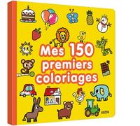 Mes premiers coloriages - Mes 150 premiers coloriages