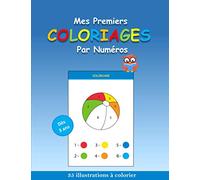 Mes premiers Coloriages Par Numéros Dès 3 Ans: Livre pour Apprendre à Colorier en Identifiant les Nombres | 35 illustrations pour les Enfants de ... Section à Grande Section | CP 4 à 6 Ans.