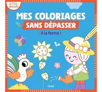 Mes premiers coloriages sans dépasser - À la ferme