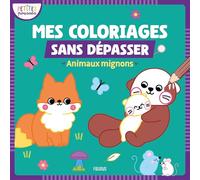 Mes premiers coloriages sans dépasser - Animaux mignons