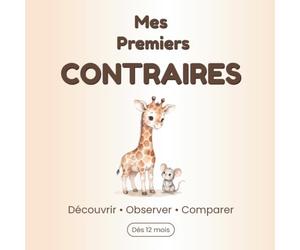 Mes Premiers Contraires: Livre d’éveil pour les tout-petits dès 2 ans - Un imagier simple pour découvrir les contraires du quotidien