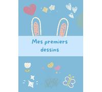 Mes premiers dessins: Carnet de dessin A4 avec 30 pages à compléter - Idéal pour enfants, débutants et jeunes artistes