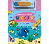 Mon premier Je colorie avec de l'eau: Les couleurs
