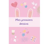 Mes premiers dessins: Mon tout premier carnet de dessin A4 - Spécial enfants de maternelle et débutants