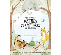 Mes premiers documentaires - Mythes et croyances sur les animaux