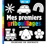 Mes premiers gribouillages dès 1 an: Livre de coloriage en contraste pour bébé dès 1 an, un souvenir à chérir.