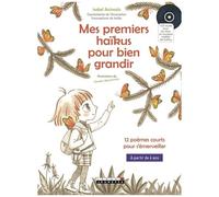 Mes Premiers Haïkus Pour Bien Grandir (1 Cd Audio Mp3)