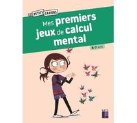 Mes premiers jeux de calcul mental 6-7 ans