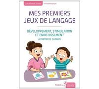 Mes Premiers Jeux De Langage - Développement, Stimulation Et Enrichissement À Partir De 18 Mois