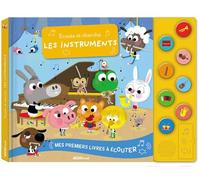 MES PREMIERS LIVRES A ECOUTER - ÉCOUTE ET CHERCHE LES INSTRUMENTS