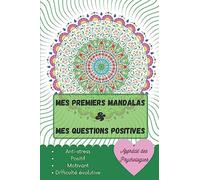 Mes Premiers Mandalas & mes Questions Positives: [Petit Format 15x23 cm | 52 pages] [Objet Bien-être] Livre de coloriage de mandala avec questions ... motivant [Apprécié des psychologues]