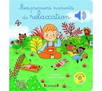 Mes premiers moments de relaxation - Livre sonore avec 6 puces - Dès 1 an Stéphanie Couturier (Auteur), Séverine Cordier (Auteur)
