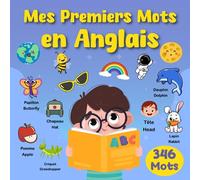 Mes Premiers Mots en Anglais: Un livre d'images bilingue amusant et facile pour débutants afin d'apprendre l'Anglais pour les enfants.