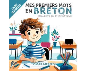 Mes Premiers Mots en Breton: Apprendre le Breton en phonétique