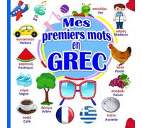 Mes premiers mots en GREC: un imagier bilingue Français-Grec pour apprendre les premiers mots en Grec pour les enfants