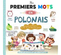 Mes Premiers Mots en Polonais: Imagier bilingue pour apprendre le Polonais aux Enfants et débutants avec de grandes images colorées et Joliment illustrées