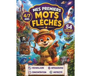 Mes Premiers Mots Fléchés 4-7 Ans: 54 Univers Magiques et Plus de 300 mots à Découvrir | Observe, Trouve et Recopie !