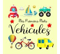 Mes Premiers Mots Vehicules: Un cahier d'activités ludique pour les enfants de 1 à 3 ans